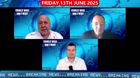 6/13/25 - NEWS WITH CHARLIE WARD, PAUL BROOKER & WARREN THORNTON