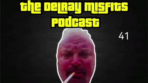 The Delray Misfits Podcast - 41