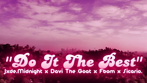 Jxde Midnight x Davi The Goat x Fbom x @tapatio.master - Do It The Best Prod. @joehari49