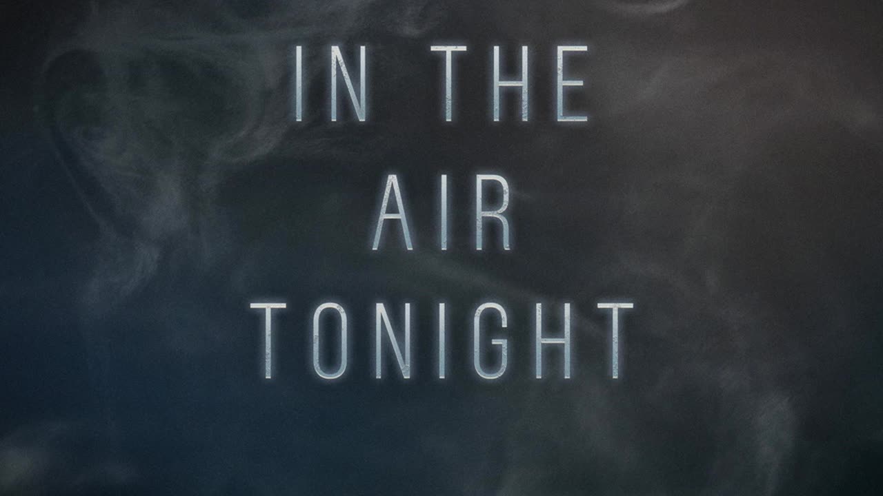 In The Air Tonight · State of Mine