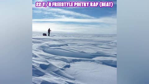 22 Y/O FREESTYLE POETRY RAP (BEAT)