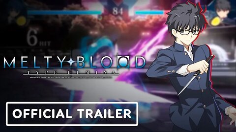 Melty Blood - Type Lumina - Official Shiki Tohno Gameplay Trailer