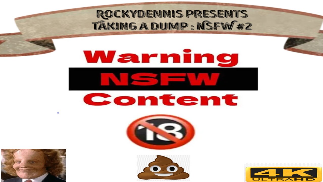 Rockydennis Presents "Taking a Dump : NSFW" in 4K