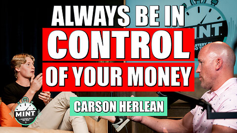 How To Become Your Own Bank & Take Total Control of Your Money With Carson Herlean Ep 14