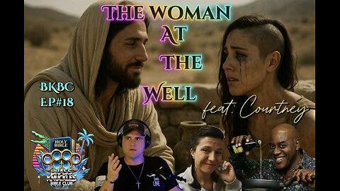 BKBC EP#18 "The Woman at the Well"