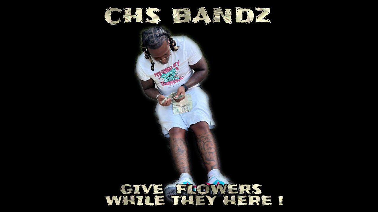 GIVE FLOWERS WHILE THEY HERE EPISODE 10 CHS BANDZ