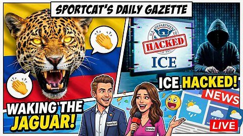 Sportcat’s Daily Gazette | Waking the Jaguar: Colombia Claps Back & ICE Hacked!