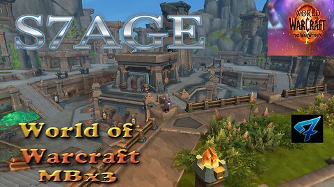 S7AGE | MBx3 | WOW | TWW\DF\SL\BFA