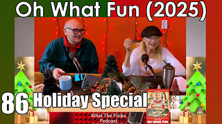 WTF 86 Holiday Special: "Oh What Fun" (2025)