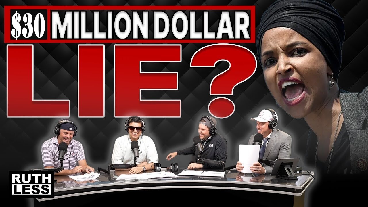 💰Ilhan Omar caught in a massive lie⁉️ Ruthless Podcast