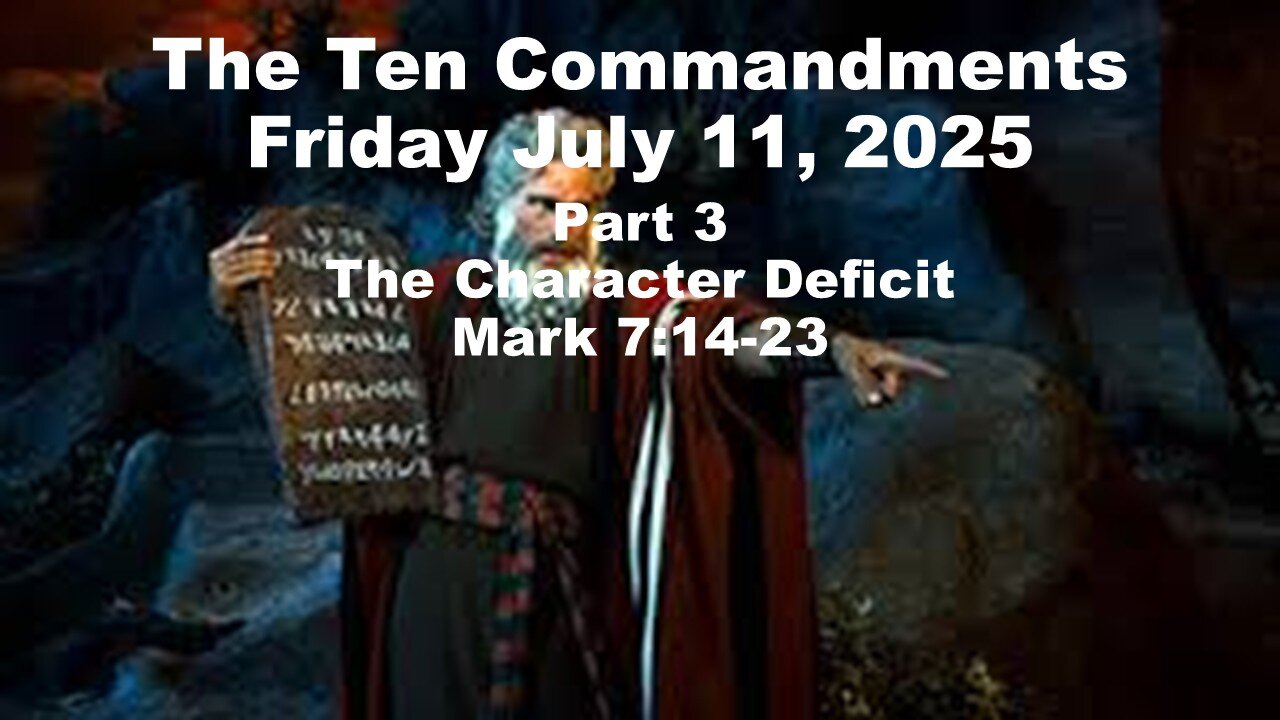 The Ten Commandments Part 3: The Character Deficit