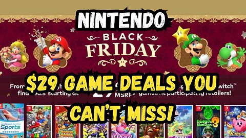 Nintendo Black Friday 2025! The Switch Deals YOU CAN BUY… Before They’re GONE!!!