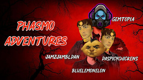 "Phasmo Adventures" Pilot - Phamsmophobia w/friends