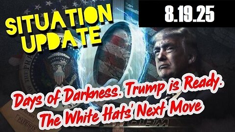 SITUATION UPDATE 8/19/25 - Military Tribunals At Gitmo Are Targeting