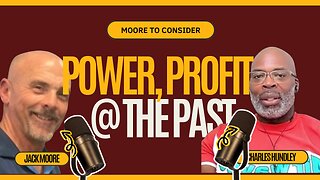 Power, Profit, and the Past with Charles Hundley