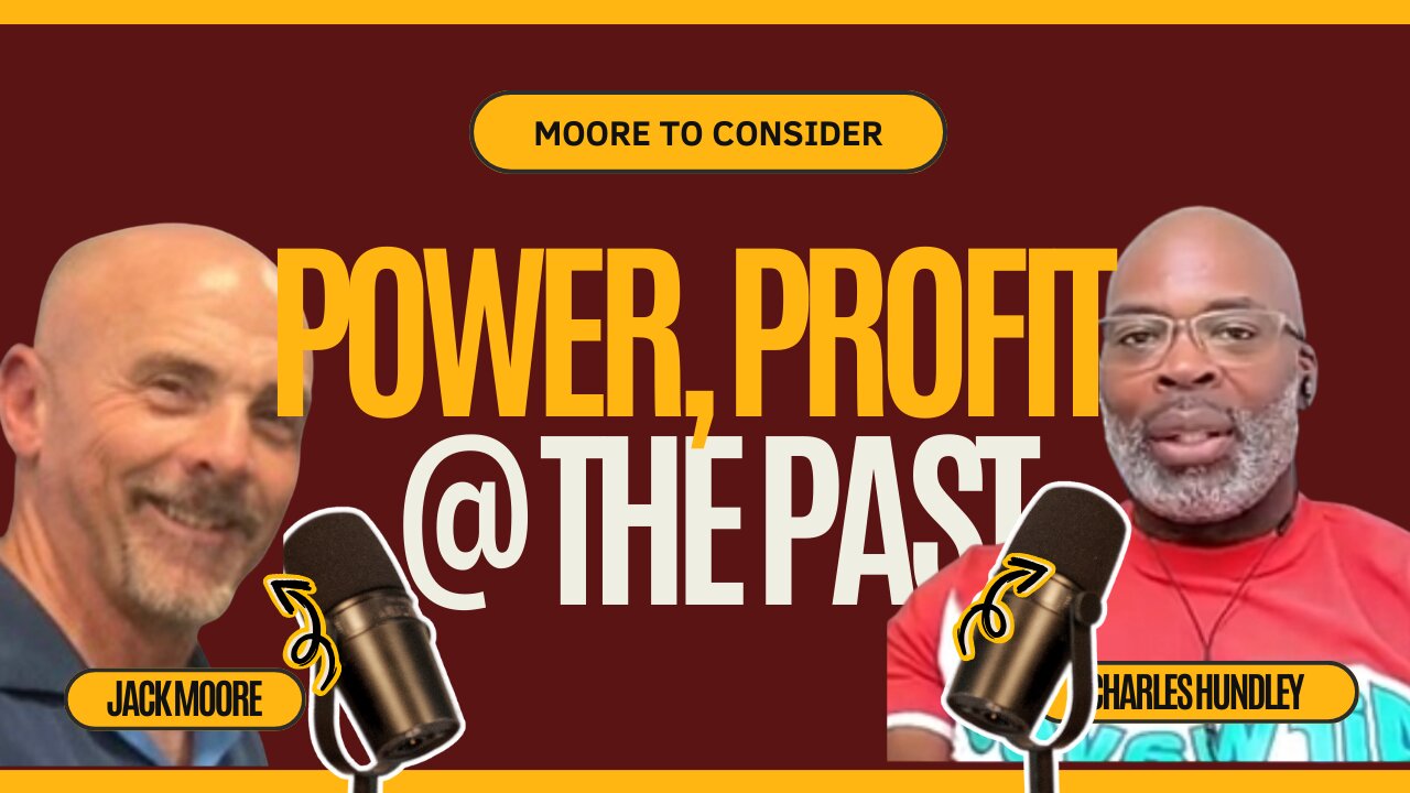 Power, Profit, and the Past with Charles Hundley