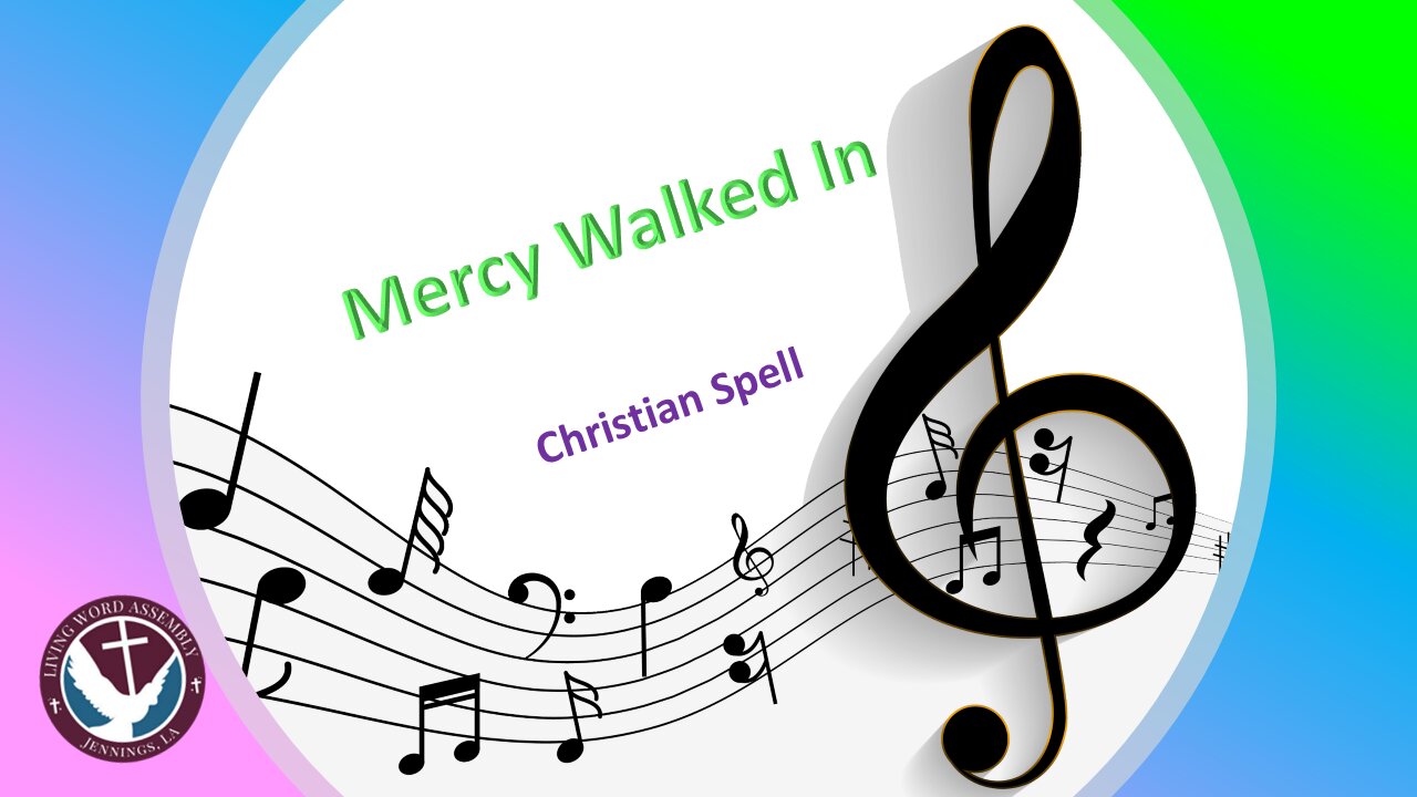 (03/14/25) Mercy Walked In