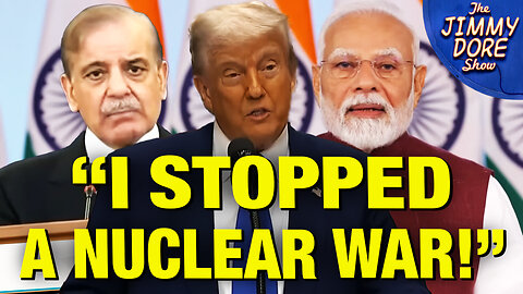 Trump Takes Credit for Stopping NUCLEAR WAR Between India & Pakistan