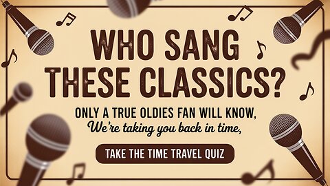 Who sang these classics?
