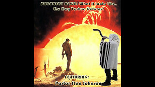 PROPHECY HOUR: What it looks like, the Day Yeshua Returns! Featuring: Stan Johnson (Edited)