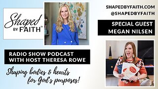 Noticing Burnout & Finding Peace in Overwhelm | Megan Nilsen on Shaped by Faith Radio