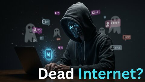 The Internet Is Dead: You're Talking to Bots