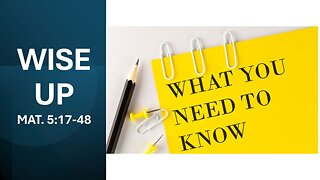 Wise Up - Pastor Tim Carter
