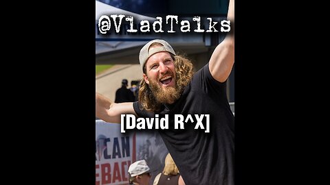 VladTalks | Who is David R^X? | Dig
