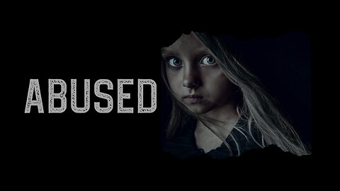 Abused: A Foster Care Survival Story