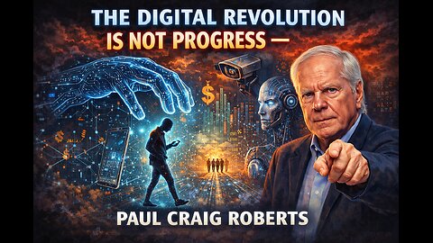 The Digital Revolution Is Not Progress — Paul Craig Roberts