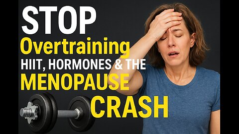 You Can’t Outwork Menopause: Why HIIT Isn’t the Answer
