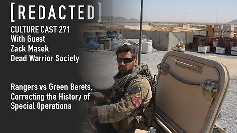 271: Dead Warrior Society: Rangers, Green Berets: Correcting Special Operations History
