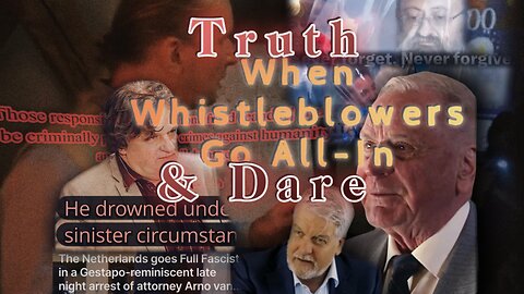 Truth & Dare: When Whistleblowers Go All-In