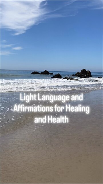 Light Language and Affirmations for Healing and Health