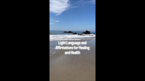 Light Language and Affirmations for Healing and Health