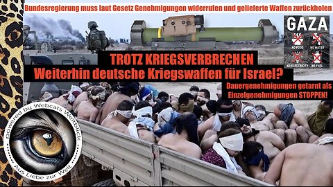 KRIEGSVERBRECHEN Bundesregierung muss laut Gesetz Kriegswaffen an Israel widerrufen und zurückholen