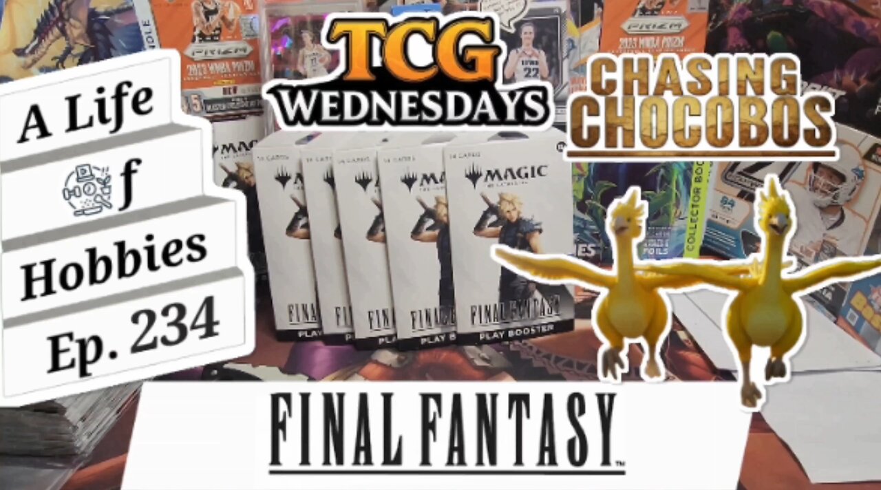 Chasing Chocobo's on TCG Wednesday Ft. Five MtG Final Fantasy Play Boosters e234