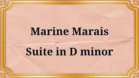Marine Marais Suite in D minor