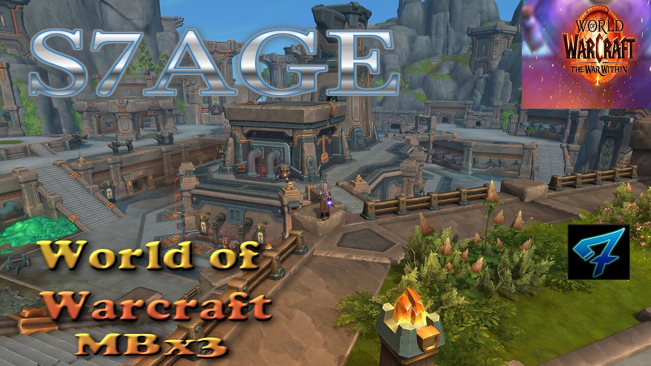 S7AGE | MBx3 | WOW | The War Within