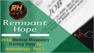2014 Medical Missionary Training Class 20: Hydrotherapy - Part 2