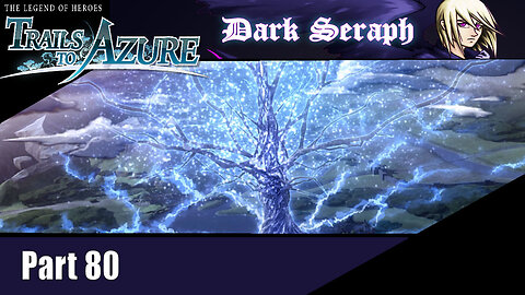 Let's Play, The Legend of Heroes, Trails to Azure, Part 80, The Final Charge