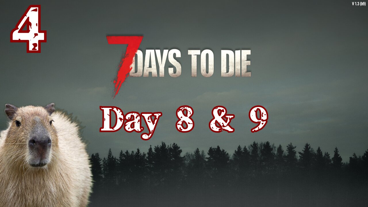Rebuild and Adapt | Day 8 & 9 | 7 Days To Die Livestream