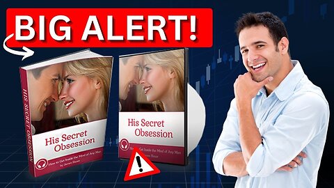 HIS SECRET OBSESSION - (👀BIG ALERT!👀) His Secret Obsession James Bauer - His Secret Obsession