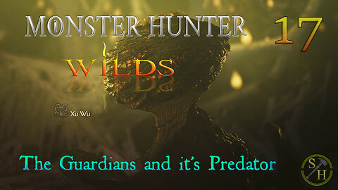 The Guardians and their Predator EP17 - Monster Hunter Wilds (MHWs)