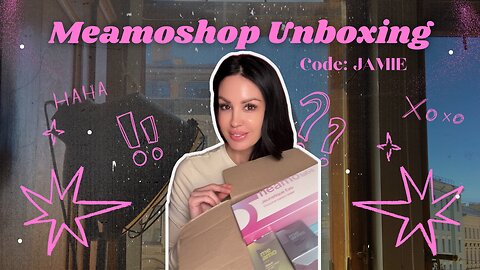 Meamoshop.com unboxing code: JAMIE