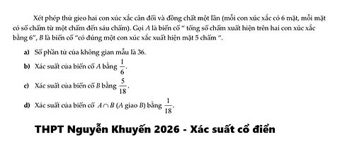 THPT Nguyễn Khuyến 2026: Xét phép thử gieo hai con xúc xắc cân đối và đồng chất một lần (mỗi con