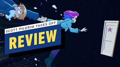 Scott Pilgrim Takes Off Review