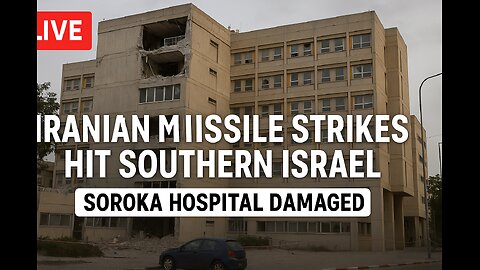 LIVE: Iranian Missile Strikes Hit Southern Israel – Soroka Hospital Damaged | Tel Aviv Under Fire
