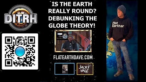 Is the Earth Really Round? Debunking the Globe Theory! - The Jack Vale Podcast #4