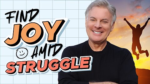 This One Insight Will Give You Joy in the Midst Of Struggle